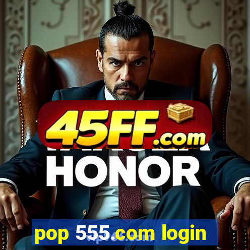 pop 555.com login